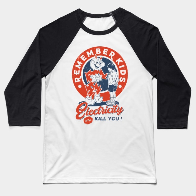 Electricity Will Kill You! Baseball T-Shirt by Kachow ZA